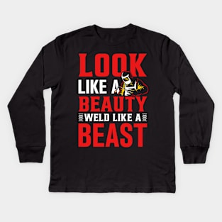 look like a beauty weld like a beast Kids Long Sleeve T-Shirt